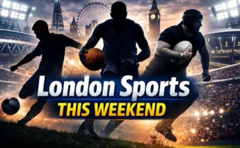 London Sports This Weekend